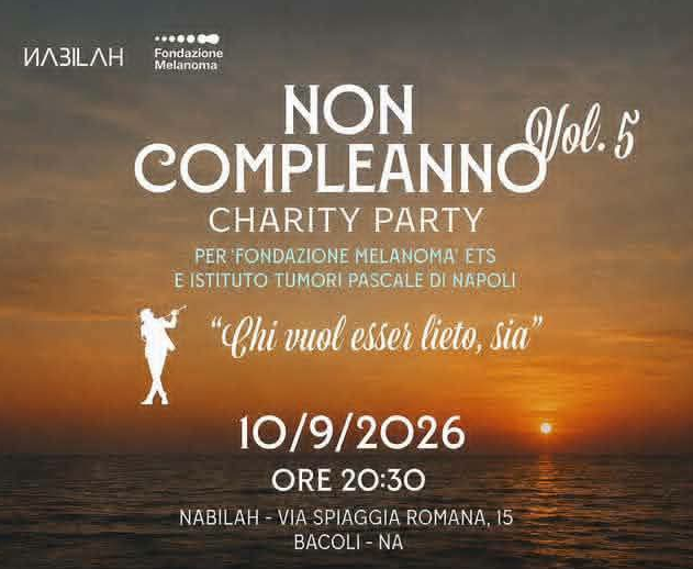 SAVE THE DATE. Ritorna il “Non Compleanno”: il 10 settembre al Nabilah una serata di solidarietà per la ricerca sul cancro. SAVE THE DATE. Ritorna il “Non Compleanno”: il 10 settembre al Nabilah una serata di solidarietà per la ricerca sul cancro.